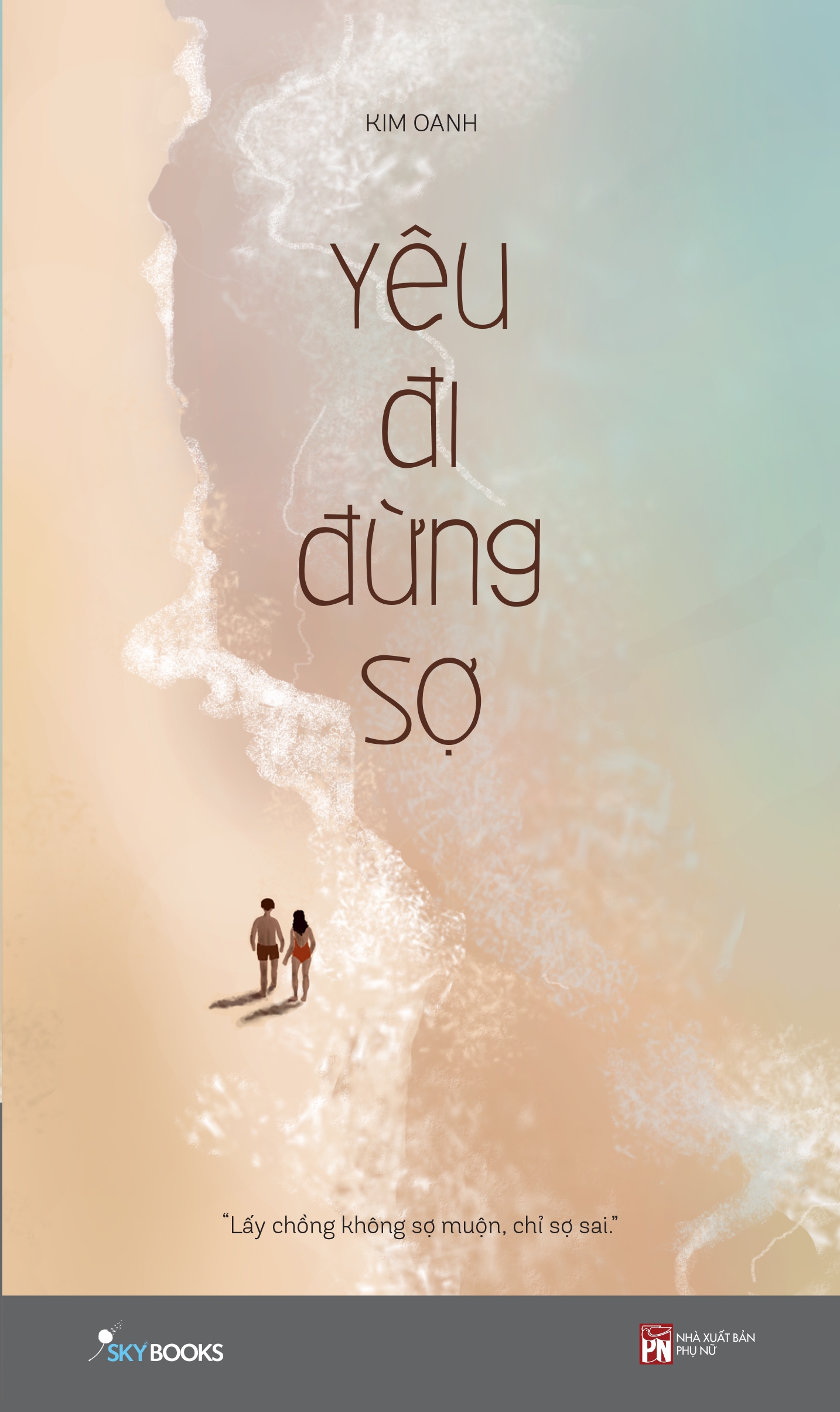 Fahasa - Yêu Đi Đừng Sợ (Tái Bản 2019)