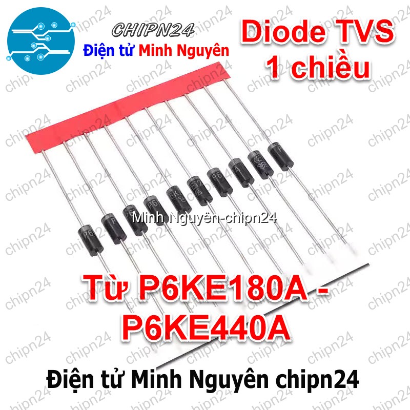 [10 con] (K528) Diode TVS 1 chiều P6KE A (P6KE180A P6KE200A P6KE220A P6KE250A P6KE300A P6KE350A P6KE400A P6KE440A) - HHH.00396