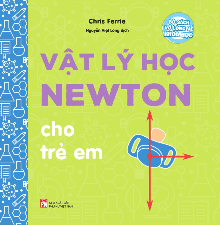 Fahasa - Bộ Sách Vỡ Lòng Về Khoa Học - Vật Lý Học Newton Cho Trẻ Em