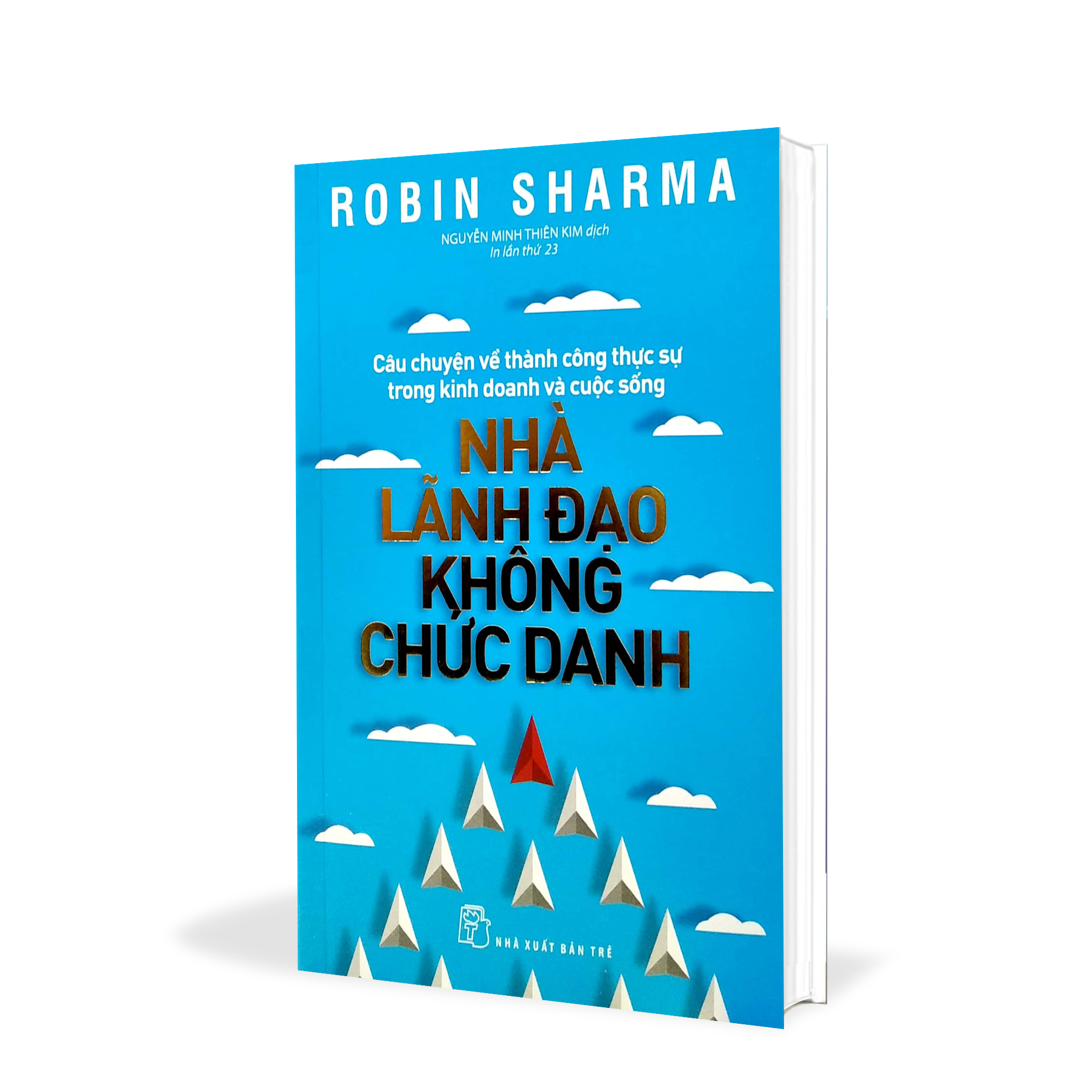 Nhà Lãnh Đạo Không Chức Danh (Tái Bản 2022)