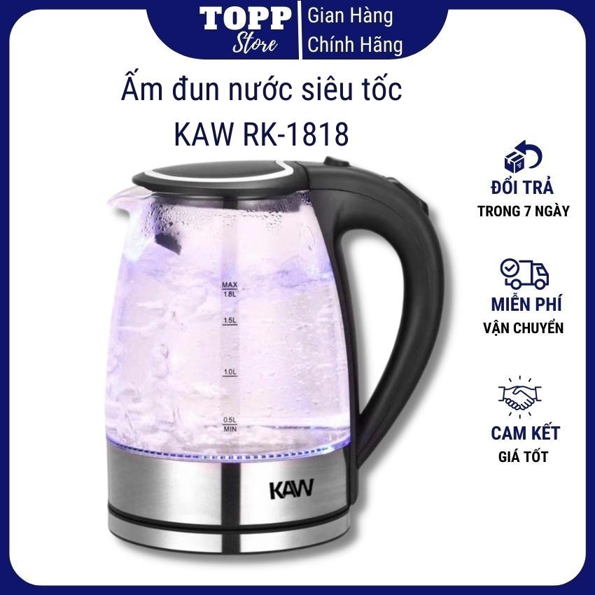 Ấm đun nước siêu tốc, ấm thủy tinh siêu tốc, ấm siêu tốc cao cấp KAW RK1818 - Hàng chính hãng - Ấm đun nước siêu tốc an toàn cho sức khoẻ đun nước siêu nhanh, tiết kiệm điện