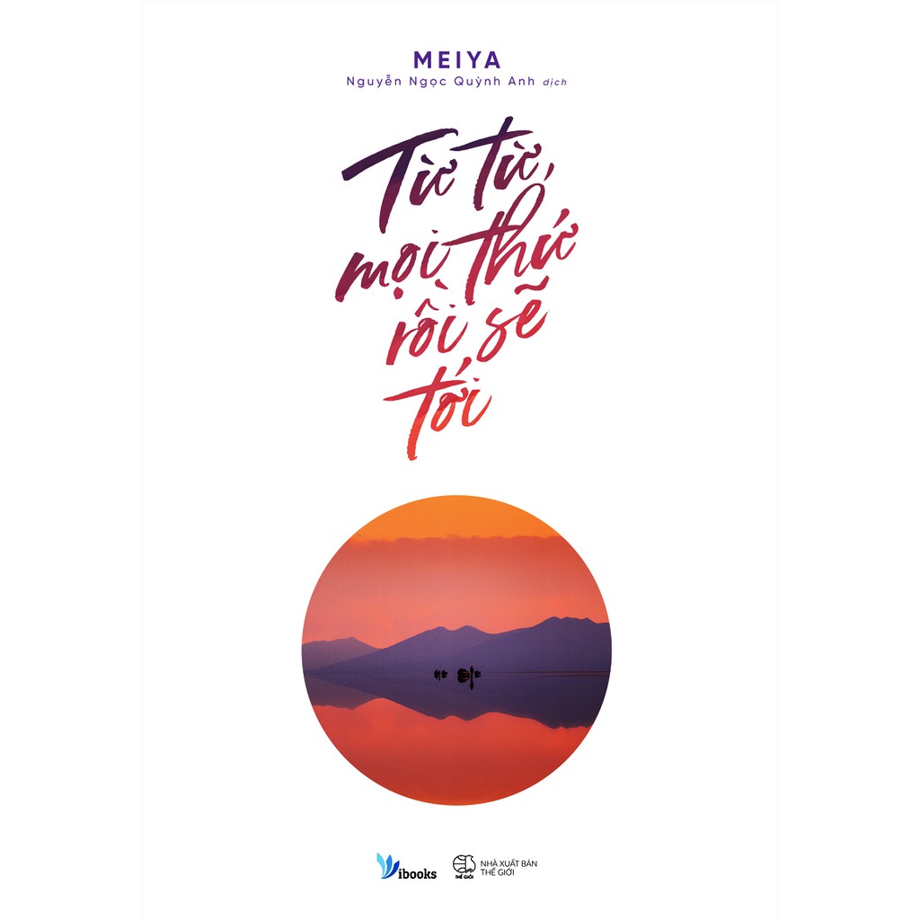 Sách - Từ Từ, Mọi Thứ Rồi Sẽ Tới - Meiya