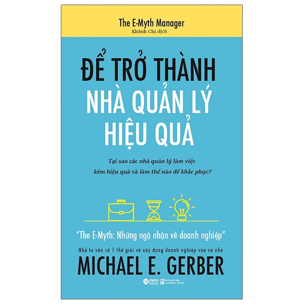 Fahasa - Để Trở Thành Nhà Quản Lý Hiệu Quả (Tái Bản)