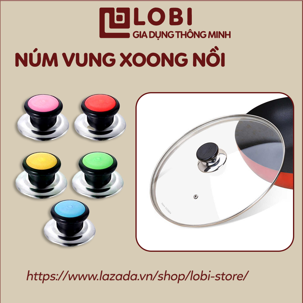 Núm nắp vung xoong nồi dễ thay thế lắp đặt Lobi Store