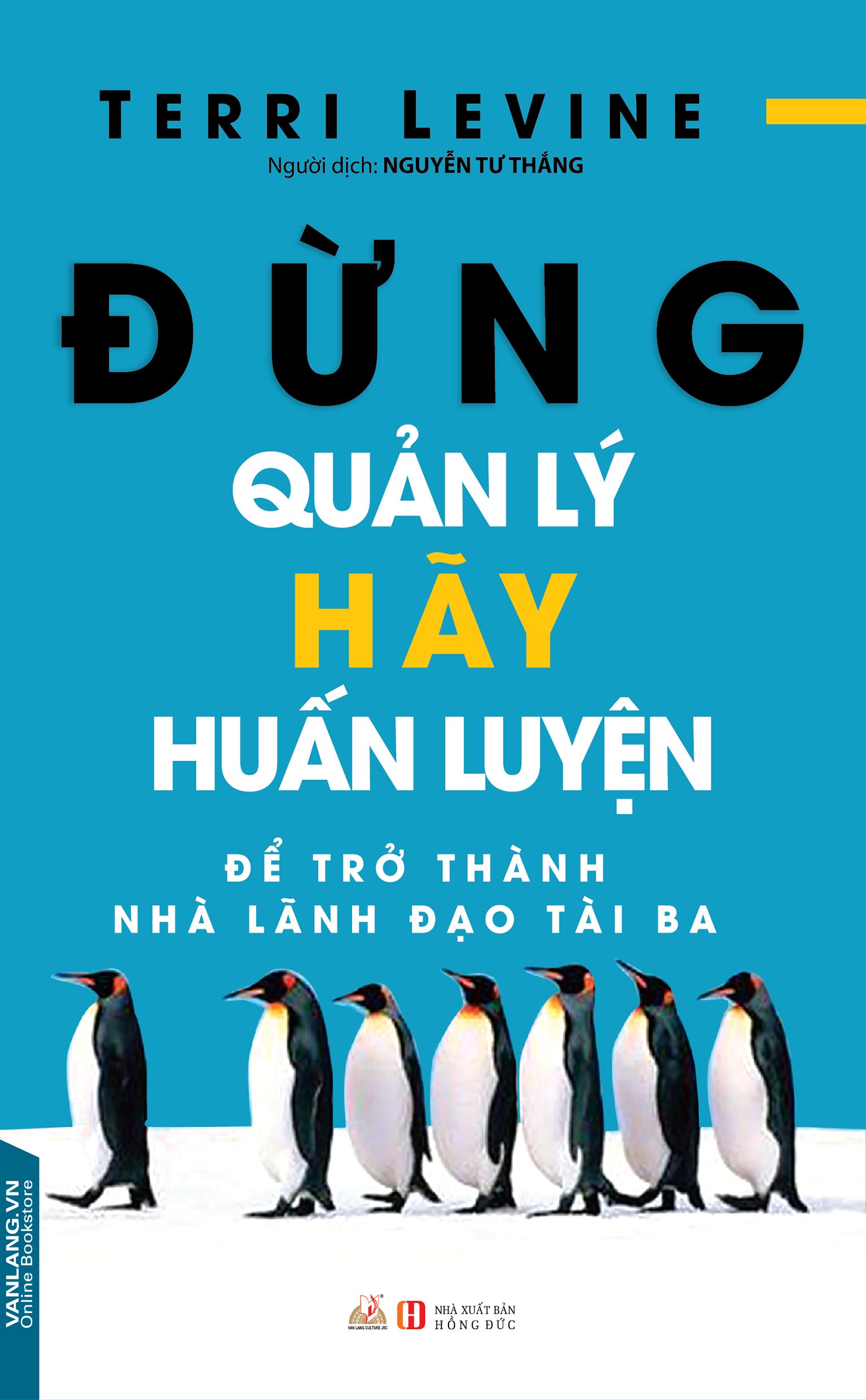 Đừng quản lý hãy huấn luyện