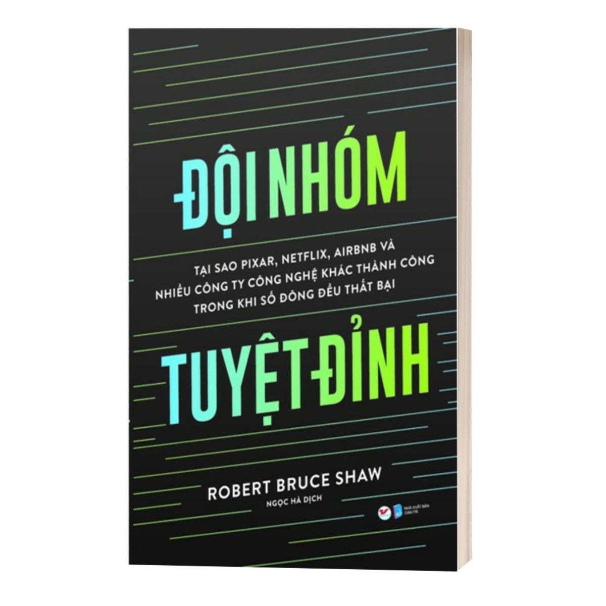 Sách - Đội Nhóm Tuyệt Đỉnh - Robert Bruce Shaw