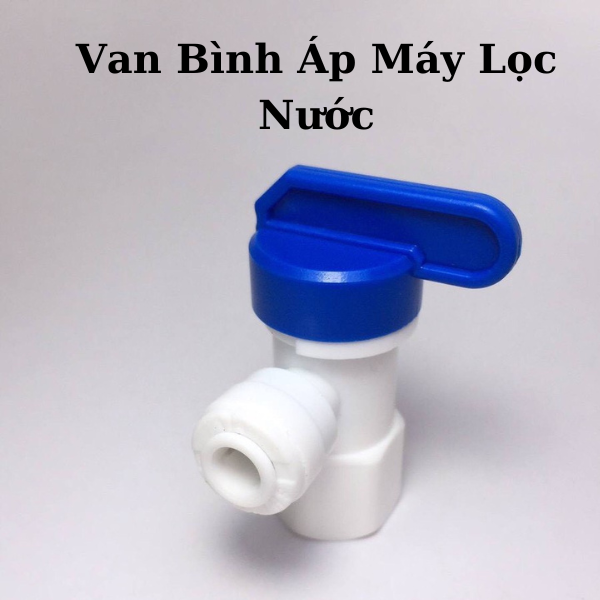 Van bình áp Belife dùng cho máy lọc nước 10 lít, kết nối chắc chăn, ngăn rò rỉ