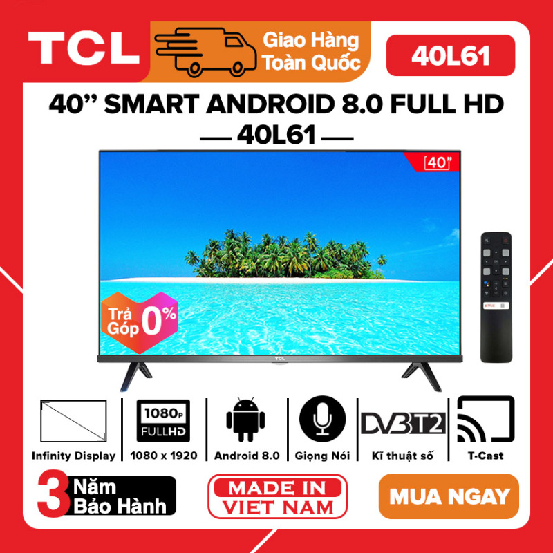 Bảng giá [TRẢ GÓP 0%] Smart Voice Tivi TCL 40 inch Full HD - Model 40L61 L40S6800 Android 8.0, Điều khiển giọng nói, Tràn viền, HDR, Dolby, Chromecast, T-Cast, AI+IN, - Bảo Hành 3 Năm