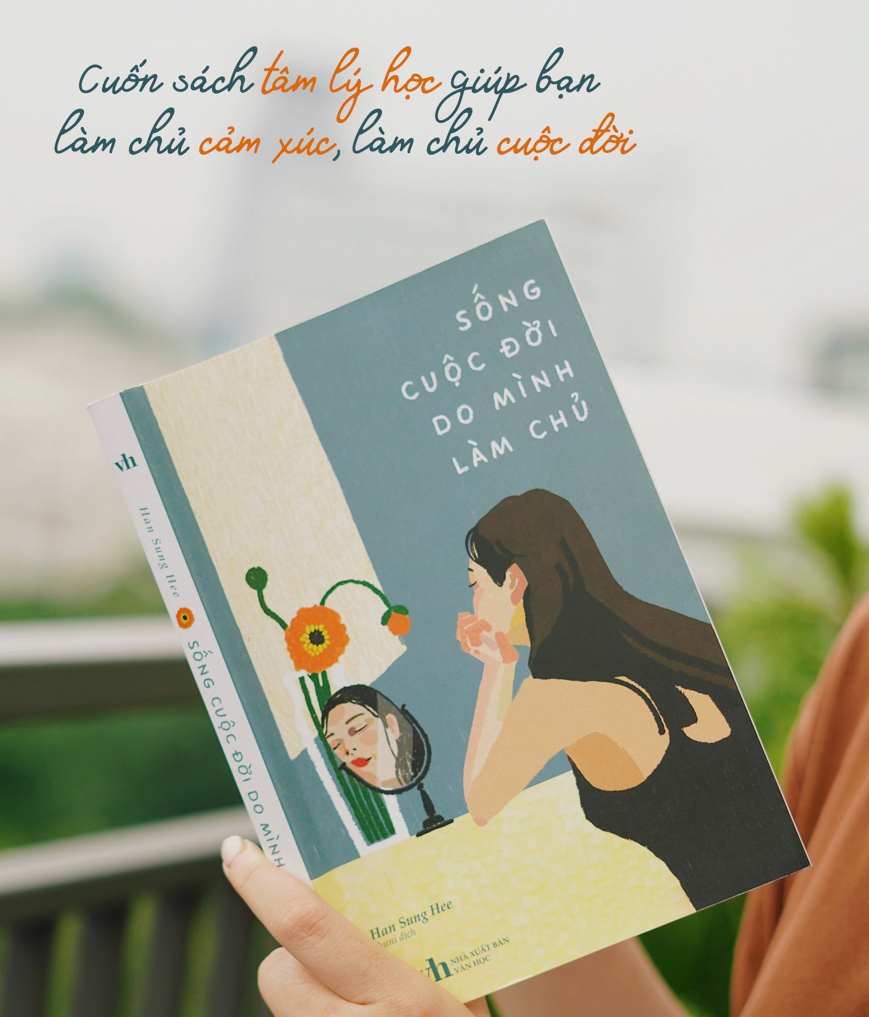Sách Tâm lý - Sống cuộc đời do mình làm chủ - Han Sung Hee