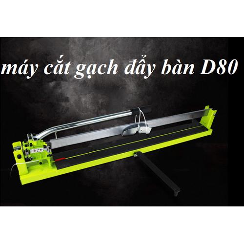 Máy cắt gạch men đẩy bàn D80