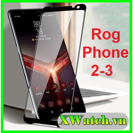 Cường lực full màn asus rog phone 2 / rog phone 3 / rog phone 5/ rog phone 5 pro