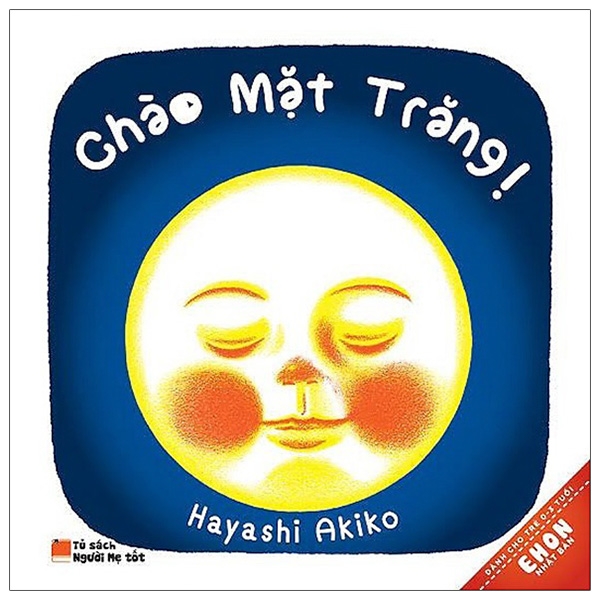 Fahasa - Ehon Nhật Bản - Chào Mặt Trăng! (Tái Bản)