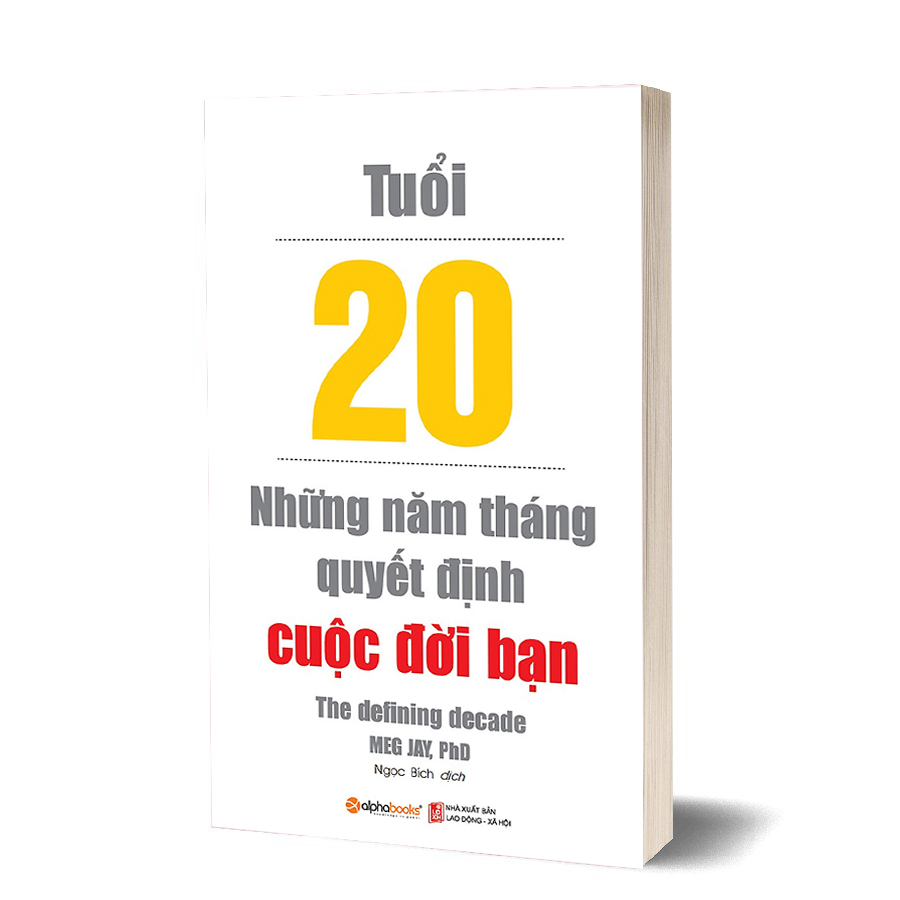 Tuổi 20 - những năm tháng quyết định cuộc đời bạn