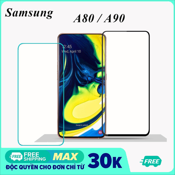 Kính cường lực Samsung A80 A90 full màn hình và trong suốt