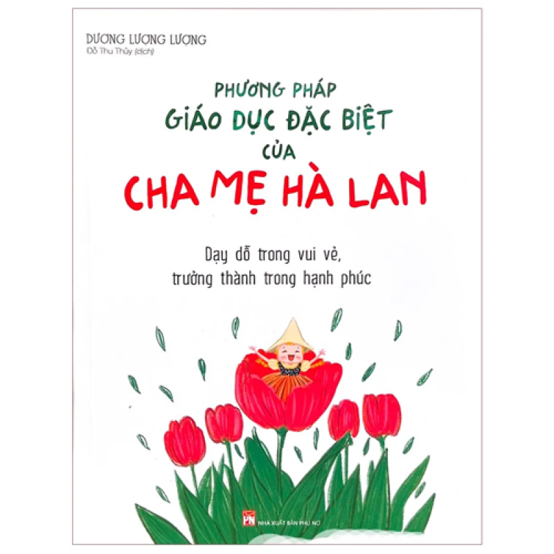 Sách: Phương Pháp Giáo Dục Con Hạnh Phúc Của Cha Mẹ Hà Lan