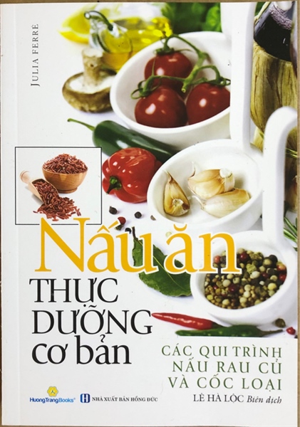 Sách - nấu ăn thực dưỡng cơ bản - các qui trình nấu rau củ & cốc loại - newshop