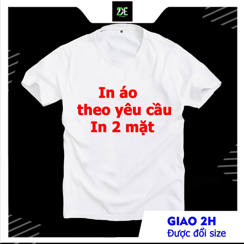 [ IN GẤP] Nhận in hình cá nhân, in theo yêu cầu lên áo thun