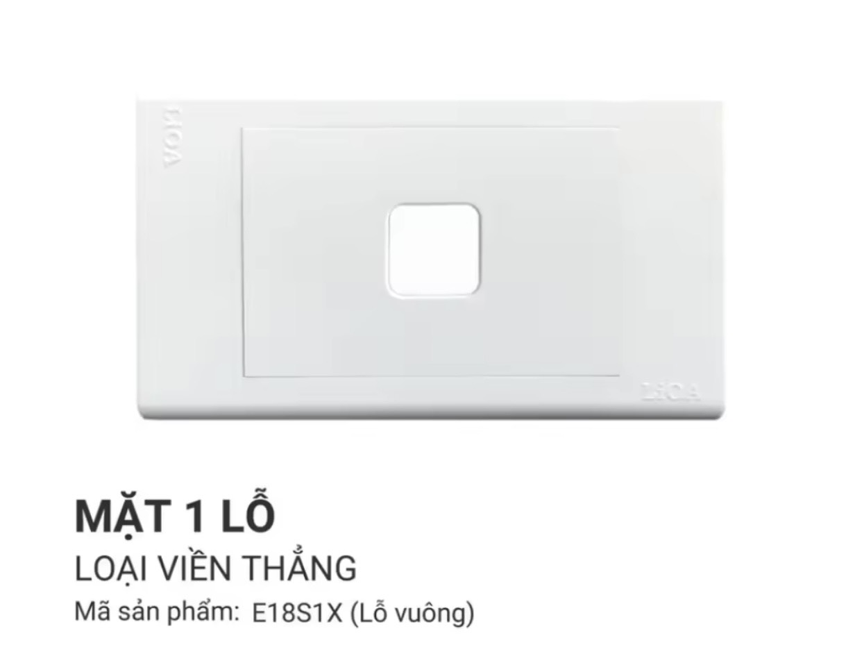 Mặt công tắc Lioa vuông E18S, mặt ổ cắm điện âm tường hoặc lắp nổi Lioa,mặt nạ điện Lioa,mặt che thiết bị,mặt CB Lioa,mặt 1 lỗ Lioa,mặt vuông Lioa,mặt công tắc LiOA,mặt che công tắc Lioa,mặt nổi Lioa,mặt âm tường Lioa,