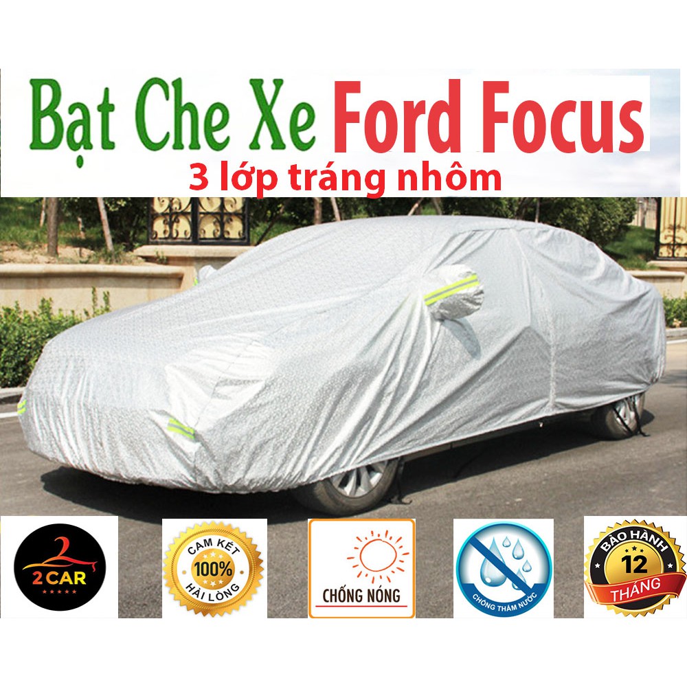 Bạt Che Phủ Xe Ford Focus Cao Cấp (bạt 3 lớp Tráng Nhôm, chống xước)- Size 3M