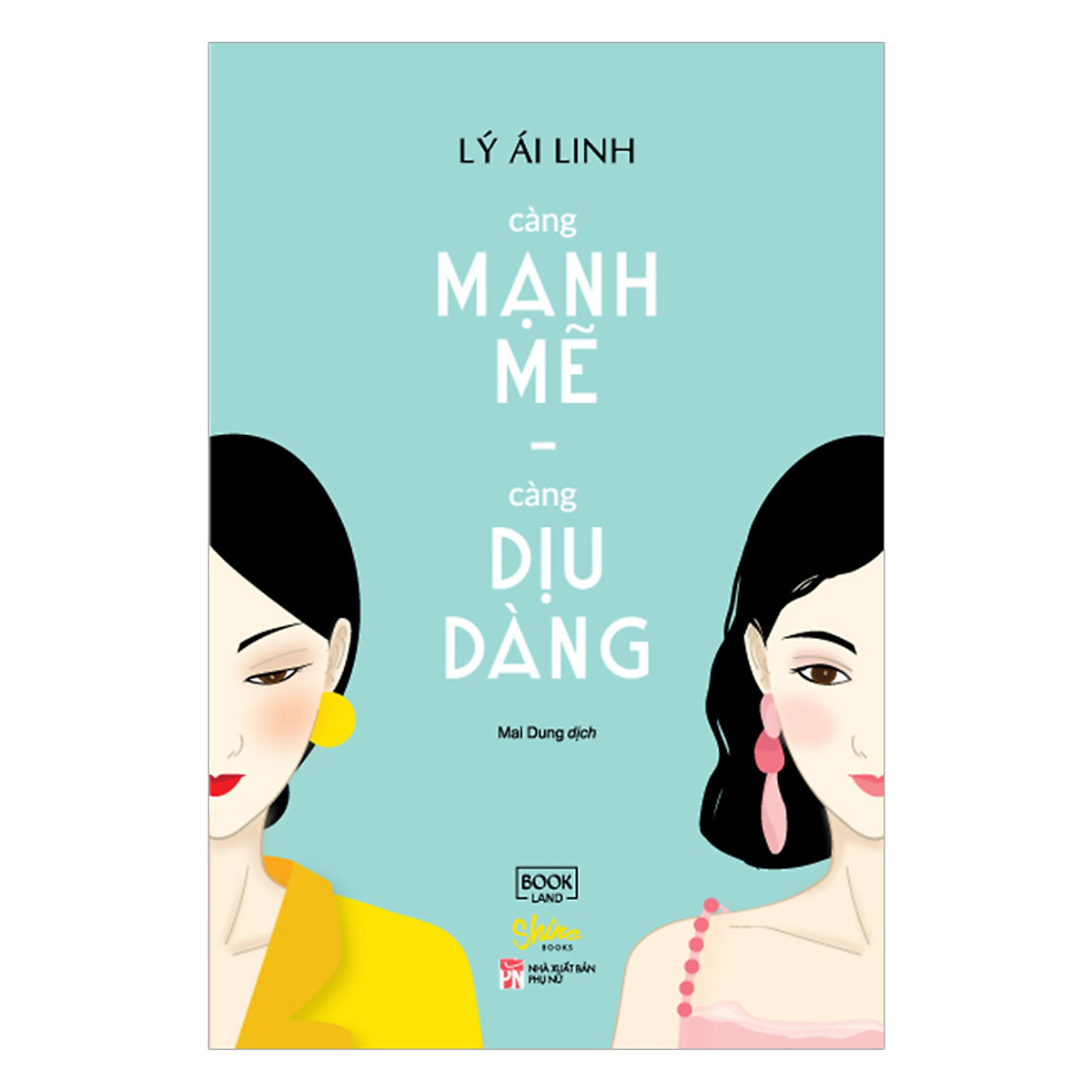 Sách - Càng Mạnh Mẽ Càng Dịu Dàng