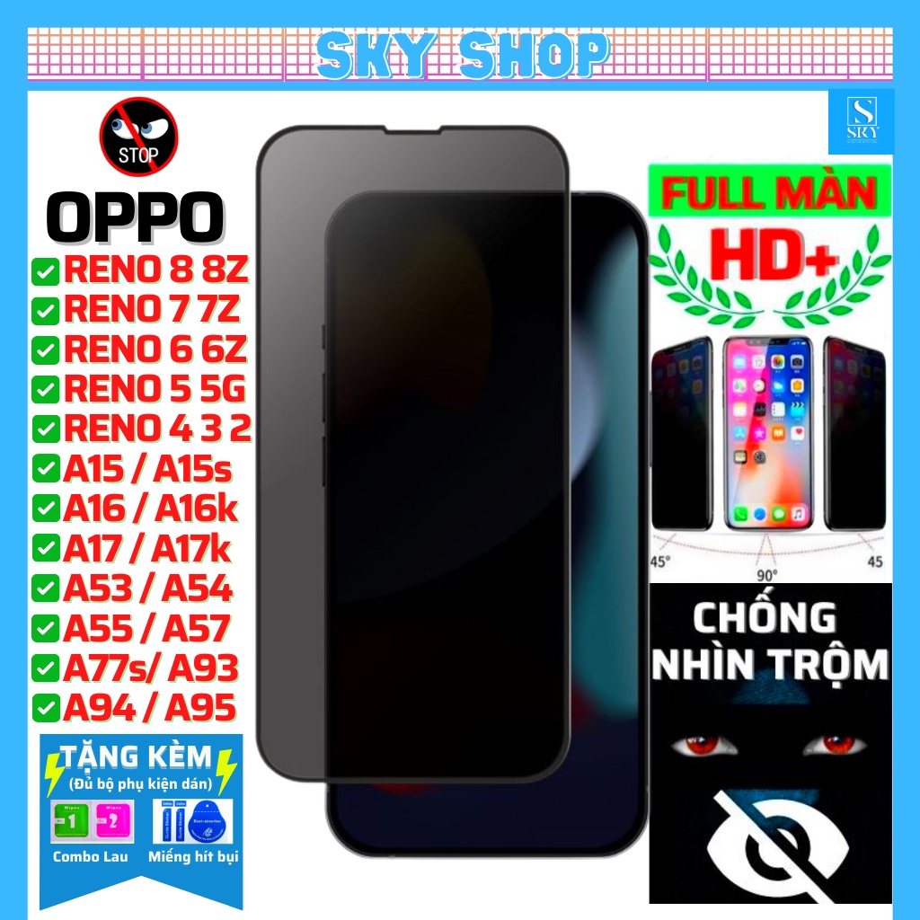 Cường lực chống nhìn trộm Oppo Reno 8 8z 7 7z 6 5G 6z 5 4 2f A5 A9 A17 A17K A16 A16K A15 A15s A57 A77s A95 A94 F11 Pro A93 A96 A53 A54 A55 A78 A98 A52 A92 A74 A91 A31 8T K3 A18