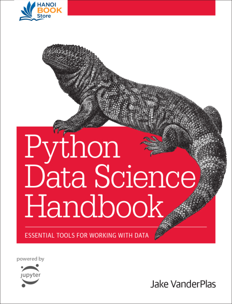 Python data science handbook essential tools for working with data - Hanoi bookstore