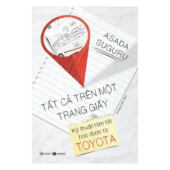 Sách - Tất cả trên một trang giấy - Kỹ thuật tóm tắt học được từ Toyota