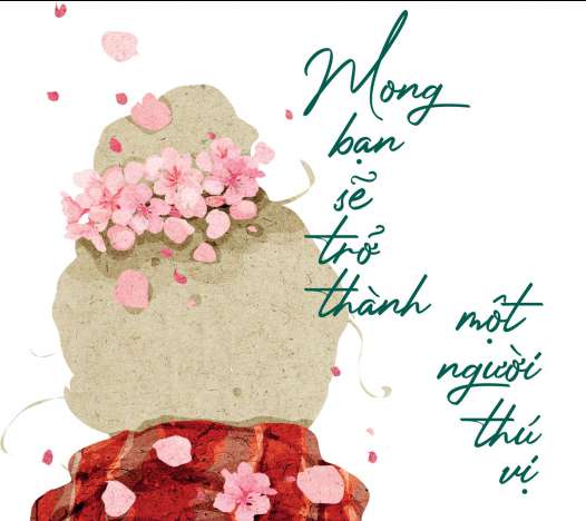 Mong Bạn Sẽ Trở Thành Một Người Thú Vị