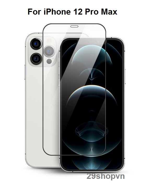 Kính cường lực cho iPhone 12 Pro Max (Full Màn, Full keo)