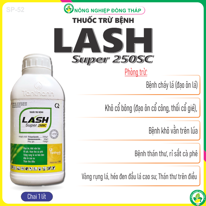 Thuốc Trừ Bệnh LASH Super 250SC – Đạo Ôn, Khô Vằn Lúa; Rỉ Sắt, Thán Thư Cà Phê; Vàng Rụng Lá và Héo Đen Đầu Lá Cao Su; Thán Thư Điều (Chai 1lít)