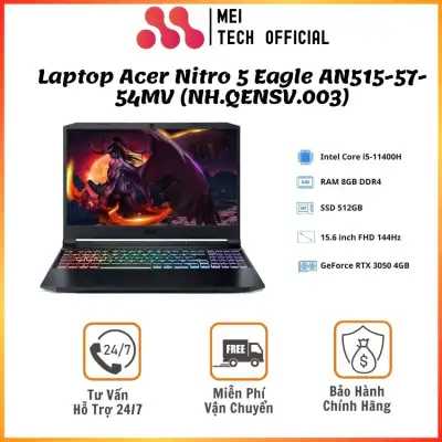 [Freeship] Laptop Acer Nitro 5 Eagle AN515-57-54MV (NH.QENSV.003)/ Intel Core i5-11400H/ RAM 8GB/ 512GB SSD/ GeForce RTX 3050 4GB/ 15.6FHD 144Hz/ 57.5Wh/ Win 11H/ 1Yr- MEI217 - Bảo hành 12 tháng