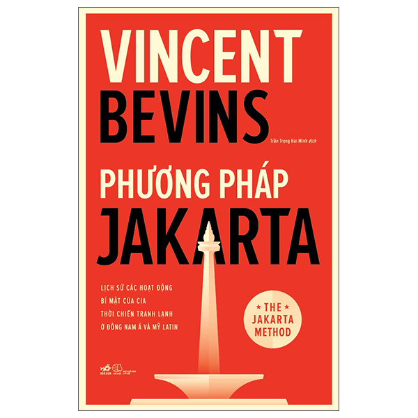 Fahasa - phương pháp jakarta - lịch sử các hoạt động bí mật của cia thời chiến tranh lạnh ở đông nam á và mỹ latin