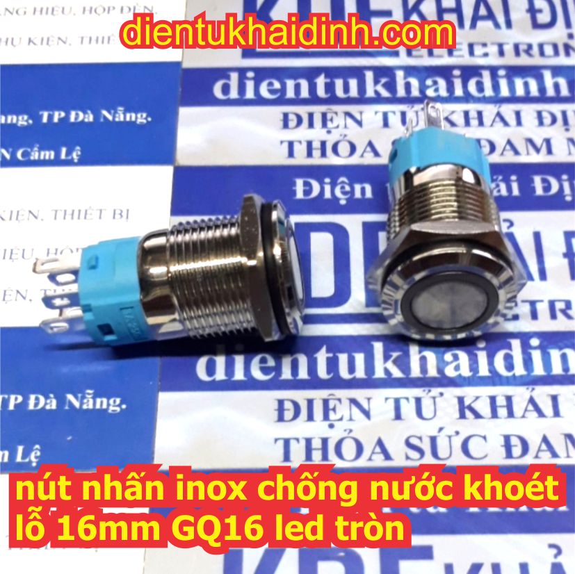 nút nhấn inox chống nước,  tròn khoét lỗ 16mm, nút nhấn đề, nhấn nhả GQ16 đầu phẳng led vòng tròn có 5 màu kde4670