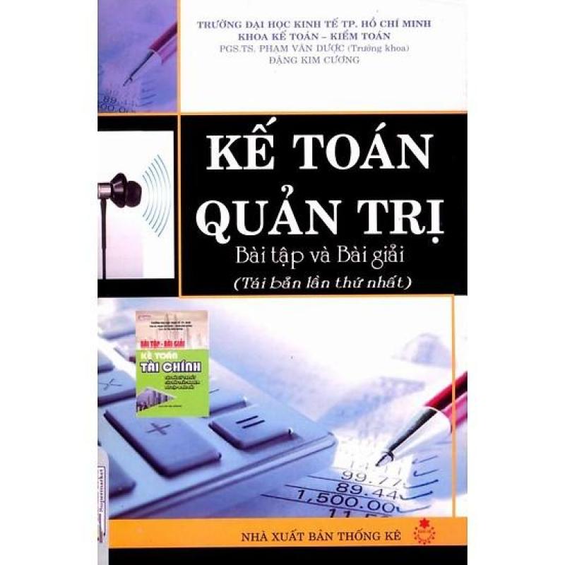 Mua Kế Toán Quản Trị - Bài Tập Và Bài Giải (Tái Bản 2010)