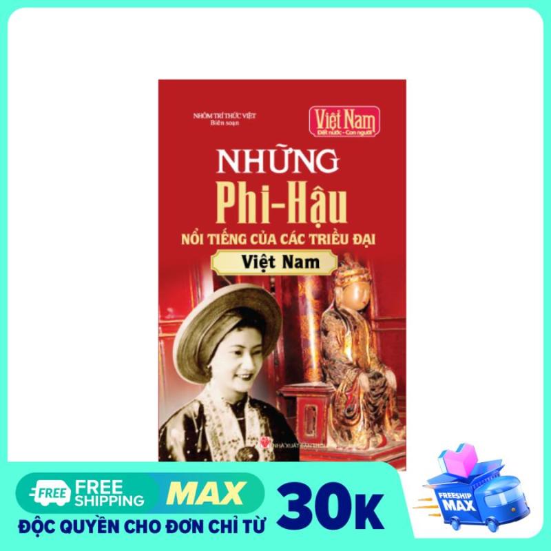 Sách lịch sử - Những phi hậu nổi tiếng của các triều đại Việt Nam