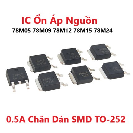 Ic ổn áp nguồn 78m05 78m09 78m12 78m15 78m24 0.5a chân dán smd to-252