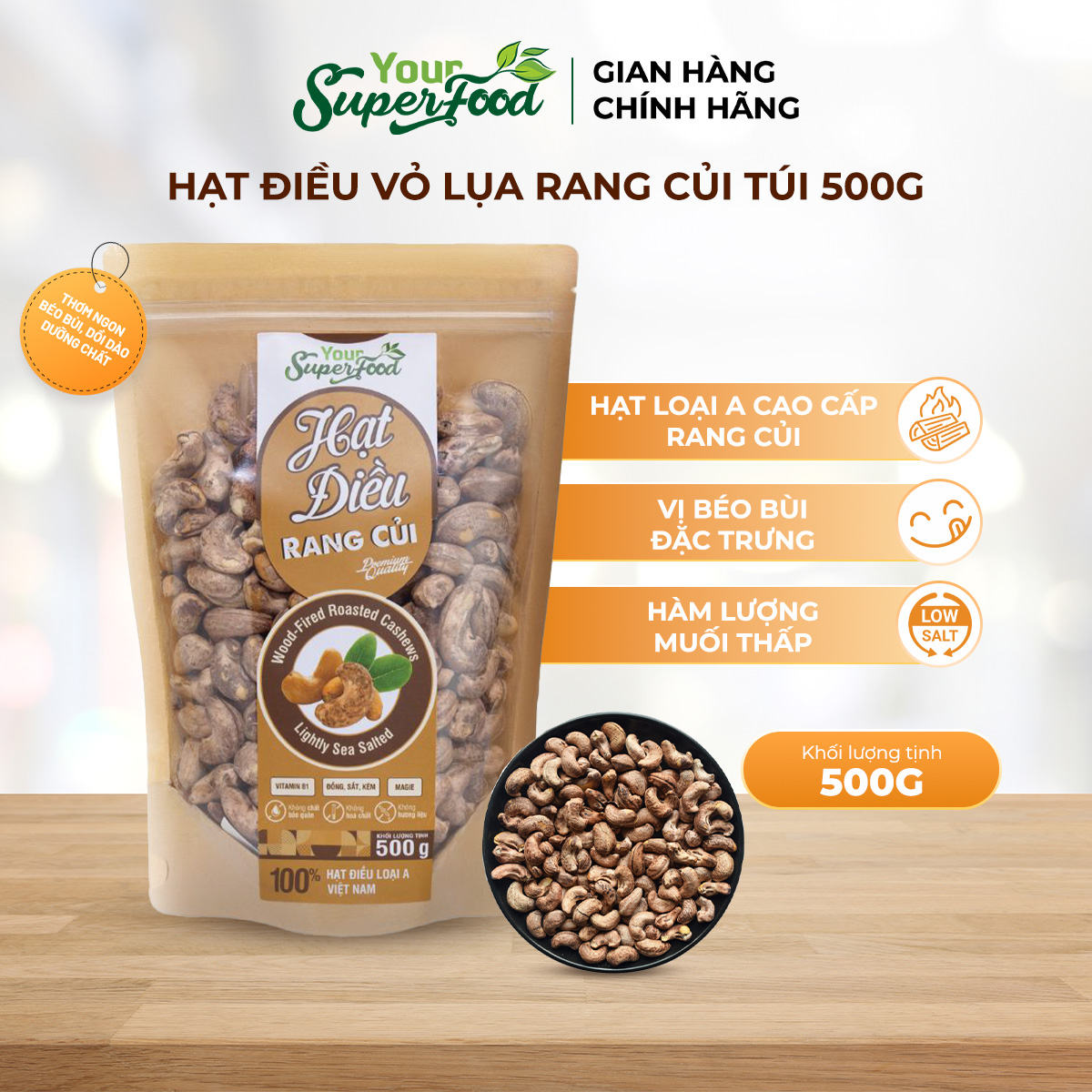 Hạt Điều Rang Củi Vỏ Lụa Loại A (túi 500g) Your Superfood