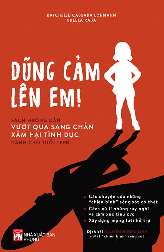Fahasa - dũng cảm lên em - sách hướng dẫn vượt qua sang chấn xâm hại tình dục dành cho tuổi teen