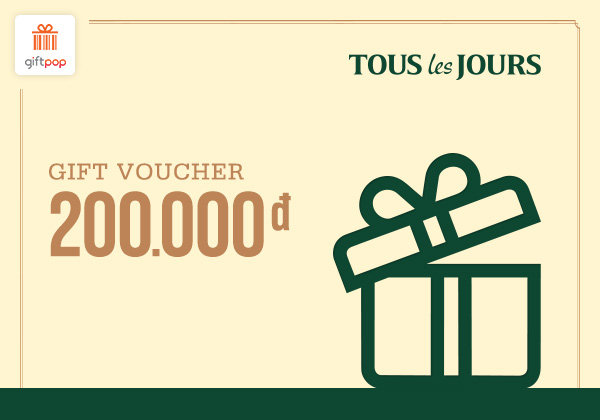 [Giftpop] Phiếu quà tặng TOUS les JOURS 200K