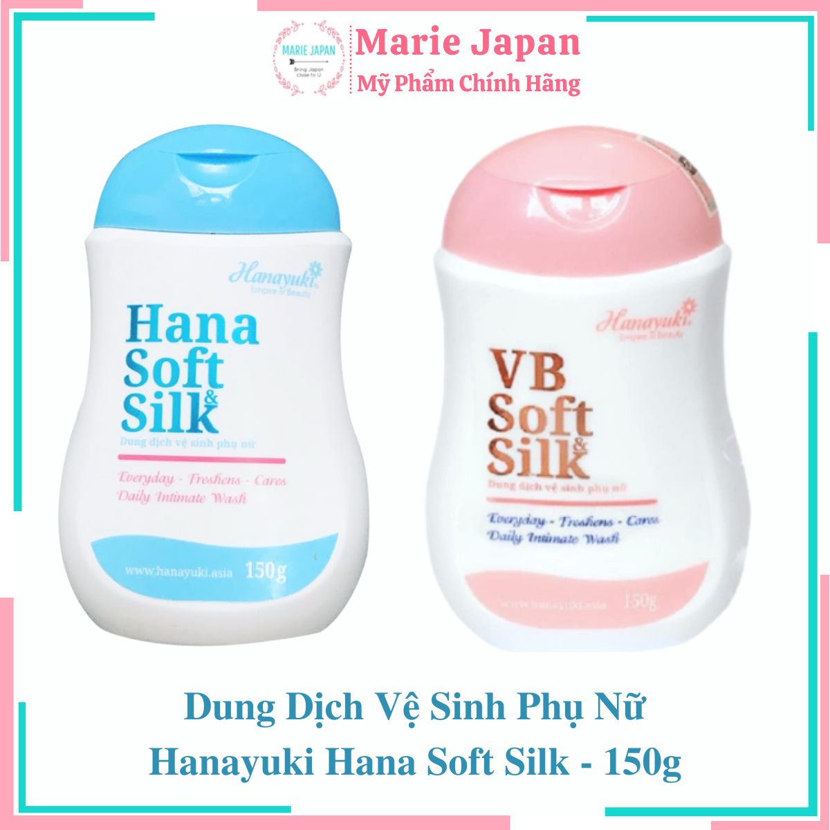 Dung Dịch Vệ Sinh Phụ Nữ Hana Soft Silk Hanayuki - Chai 150ml
