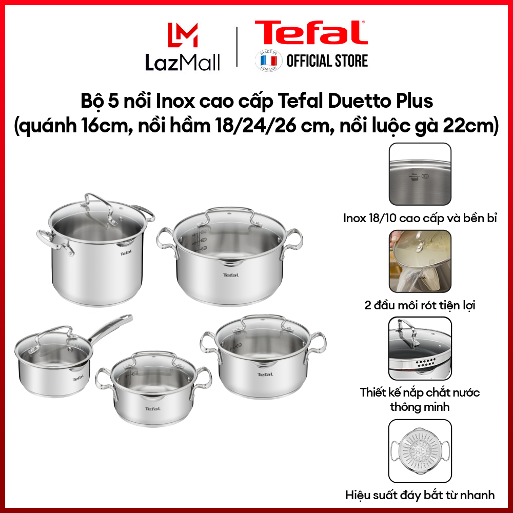 [SẢN PHẨM MỚI] Bộ 5 nồi Inox cao cấp Tefal Duetto Plus (quánh 16cm, nồi hầm 18/20/24 cm, nồi luộc gà 22cm)