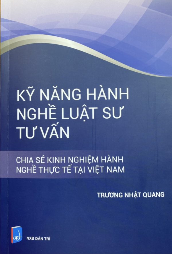 Kỹ Năng Hành Nghề Luật Sư Tư Vấn