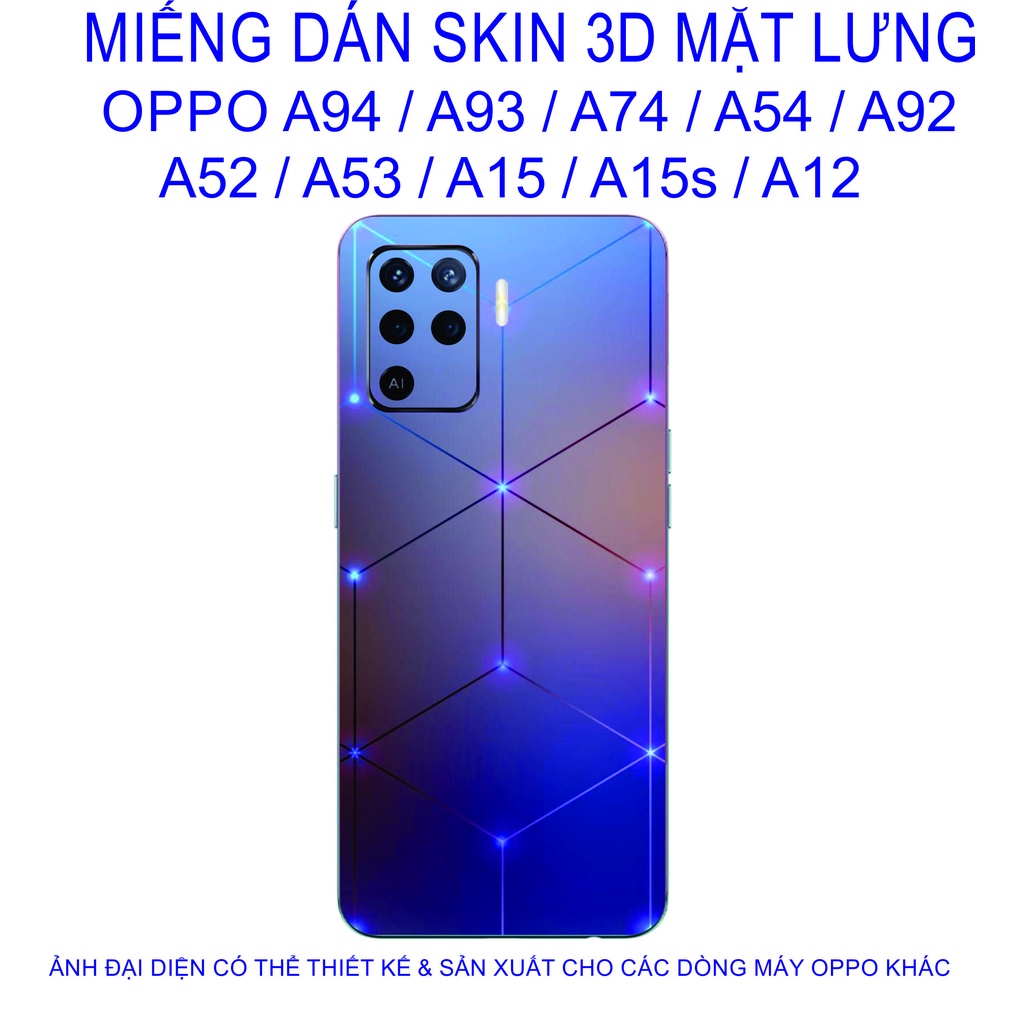 Miếng Dán Skin 3D mặt lưng OPPO A94 / A93 / A74 / A54 / A92 / A52 / A53 / A15 / A15s / A12 chống trầy xước......