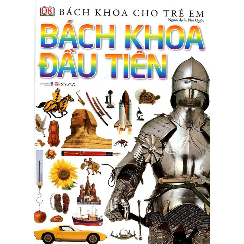 Sách - Bách Khoa Cho Trẻ Em - Bách Khoa Đầu Tiên - Đông A