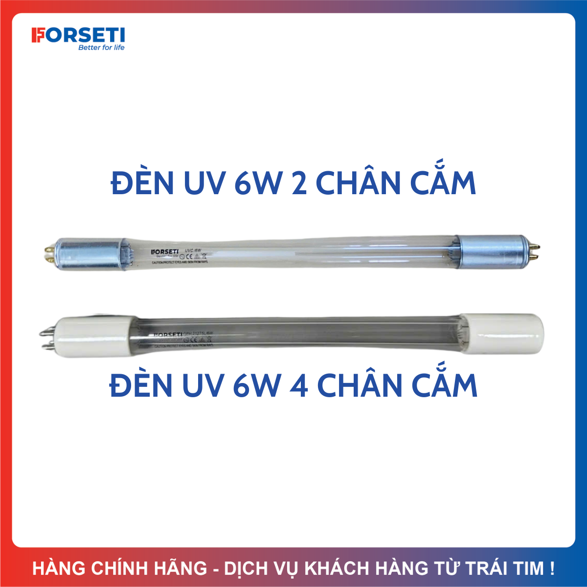 Bóng Đèn UV 6W Diệt Khuẩn Dùng Cho Máy Lọc Nước (Loại 4 Chân Cắm Và 2 Chân Cắm 2 Đầu Forseti)