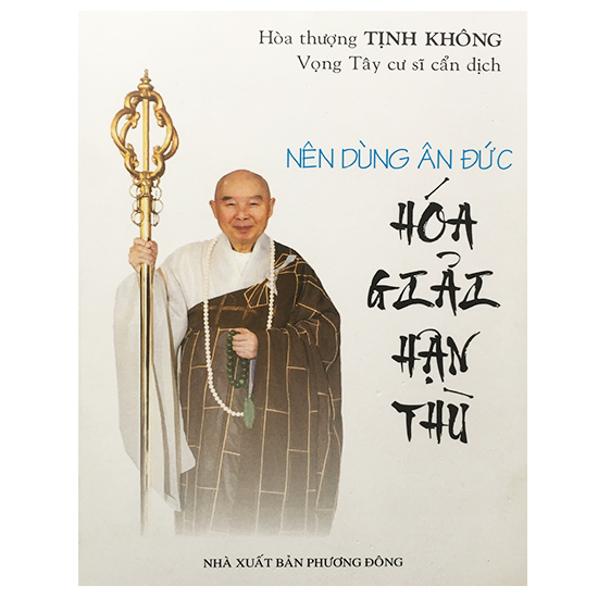 Sách - Nên Dùng Ân Đức Hóa Giải Hận Thù