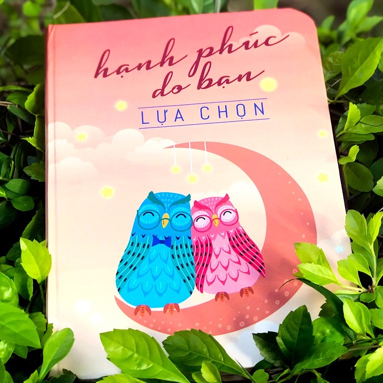 Sổ Tay: Notebook Hạnh Phúc Do Bạn Lựa Chọn