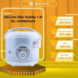 [MỚI 100%] RC-10JFM(H)VN - Nồi cơm điện Toshiba 1 lít RC-10JFM(H)VN - GIAO TOÀN QUỐC - FREESHIP HCM