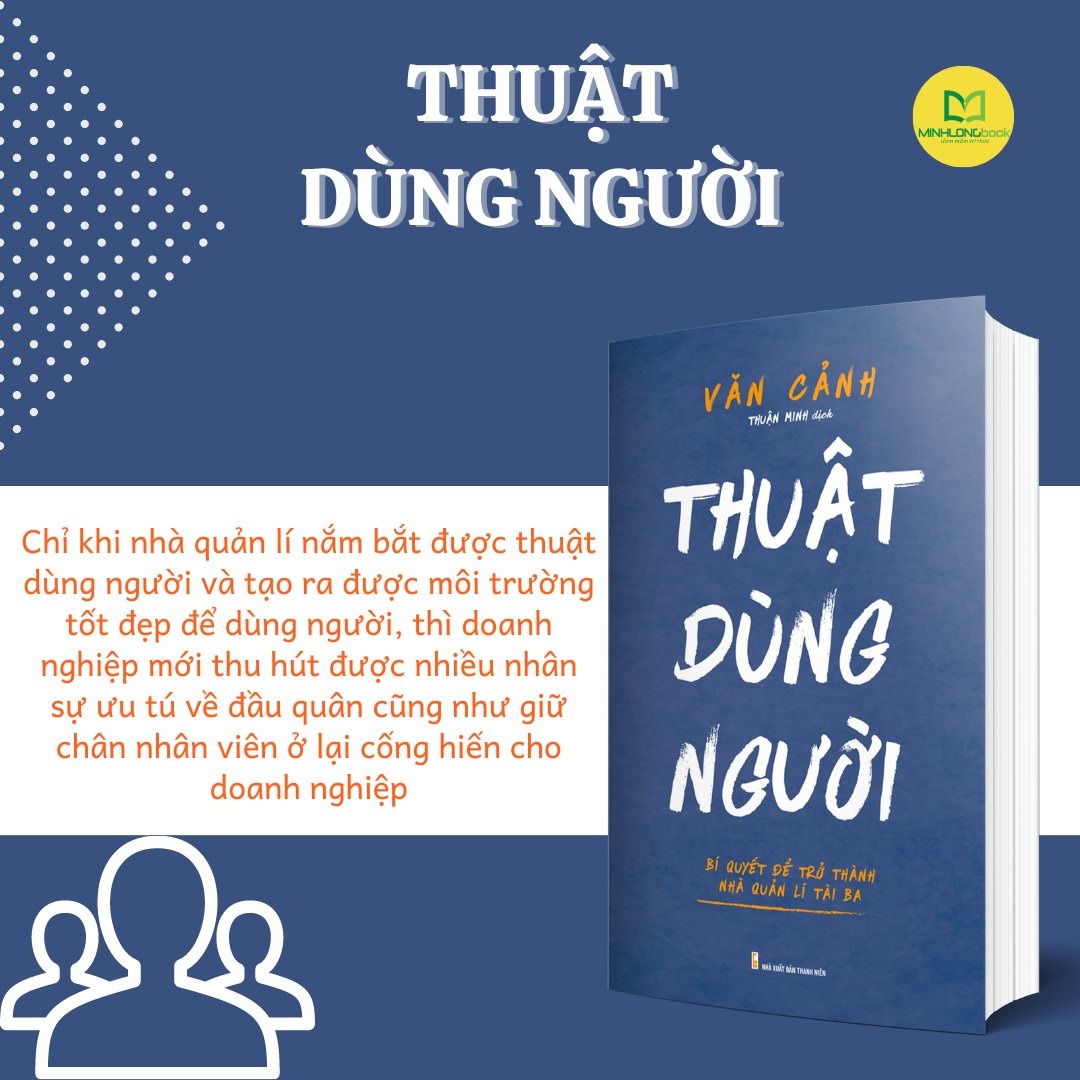 Sách: thuật dùng người - bí quyết để trở thành nhà quản lý tài ba
