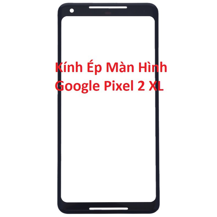 [HCM]Miếng Kính Ép Màn Hình Google Pixel 2 XL Chính Hãng